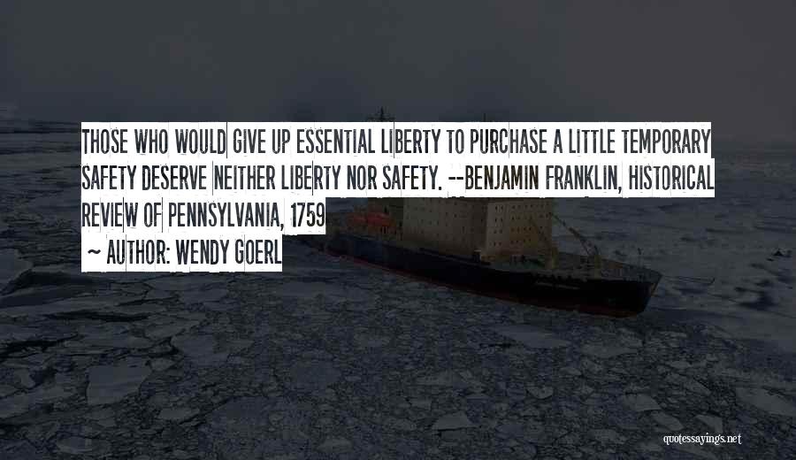 Liberty Benjamin Franklin Quotes By Wendy Goerl