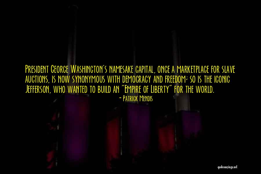 Liberty By George Washington Quotes By Patrick Mendis