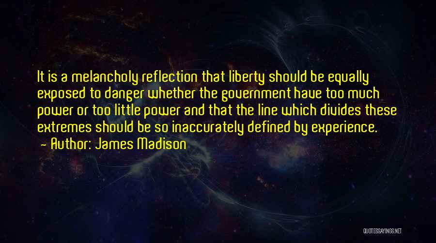 Liberty Defined Quotes By James Madison