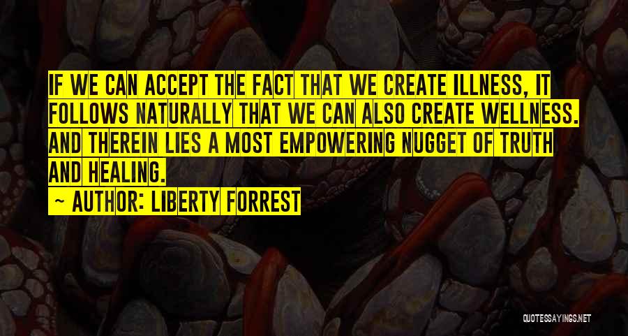 Liberty Forrest Quotes 1201399