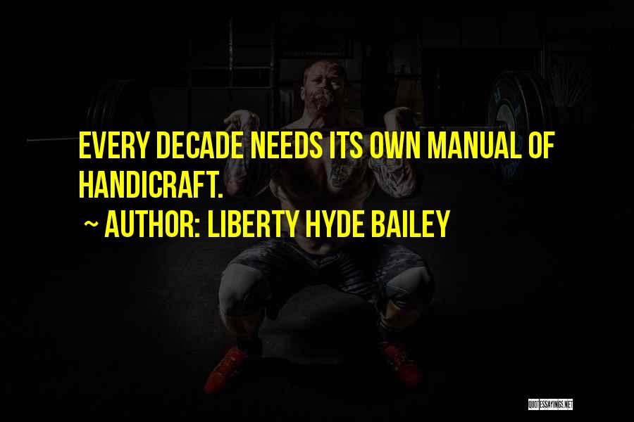 Liberty Hyde Bailey Quotes 1174792