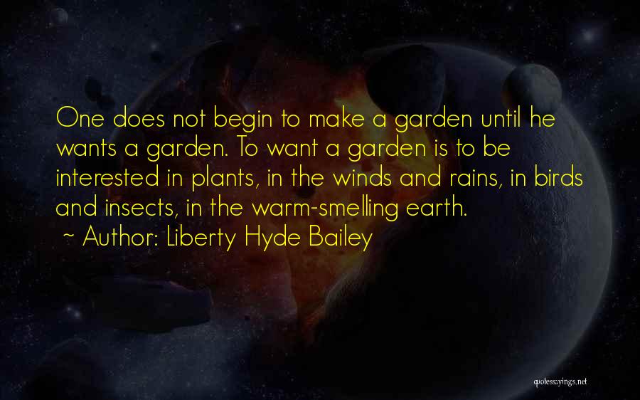 Liberty Hyde Bailey Quotes 1785784