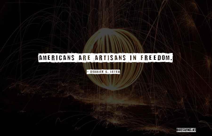Liberty In America Quotes By Derrick G. Jeter Liberty In America Quotes By Derrick G. Jeter