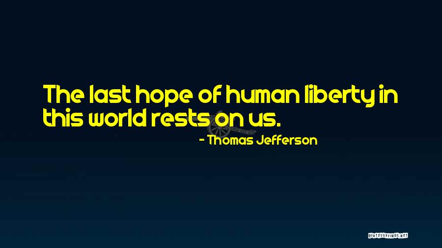 Liberty In America Quotes By Thomas Jefferson Liberty In America Quotes By Thomas Jefferson