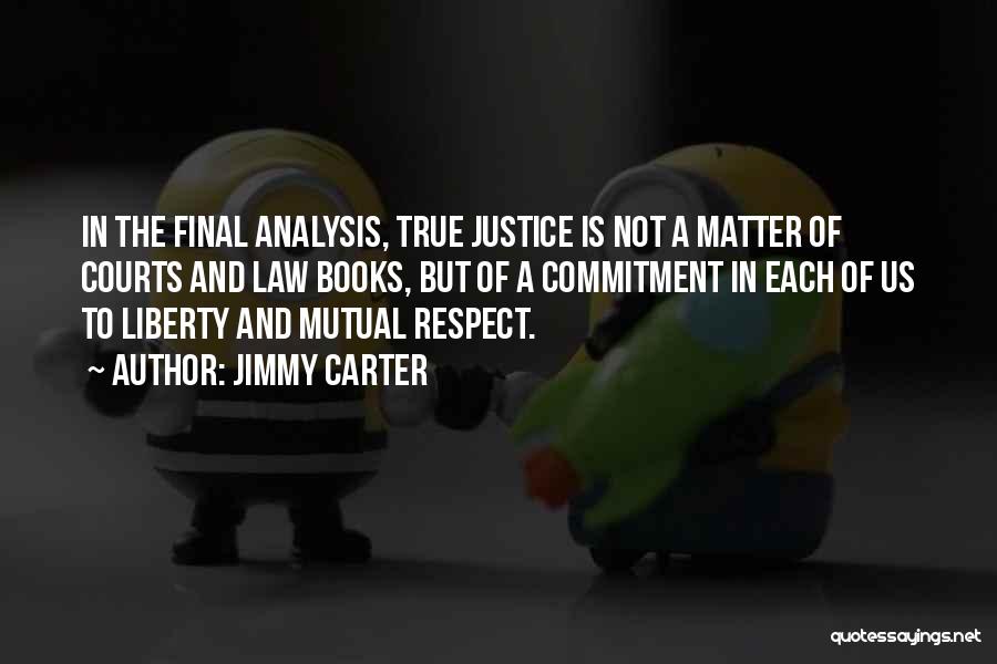 Liberty Mutual Quotes By Jimmy Carter