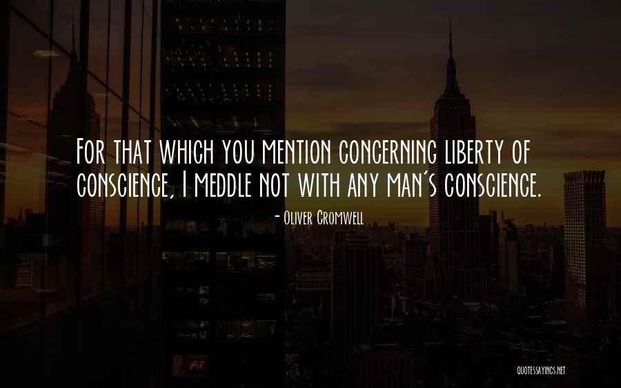 Liberty Of Man Quotes By Oliver Cromwell Liberty Of Man Quotes By Oliver Cromwell