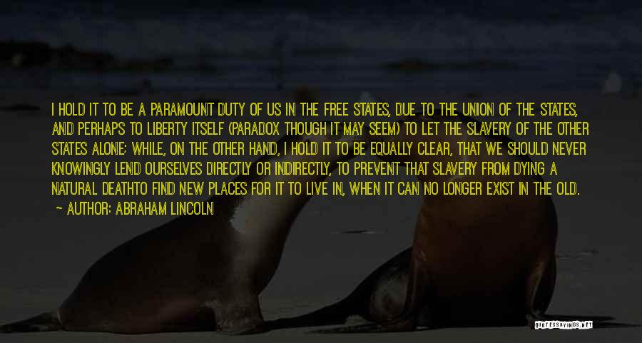 Liberty Or Death Quotes By Abraham Lincoln