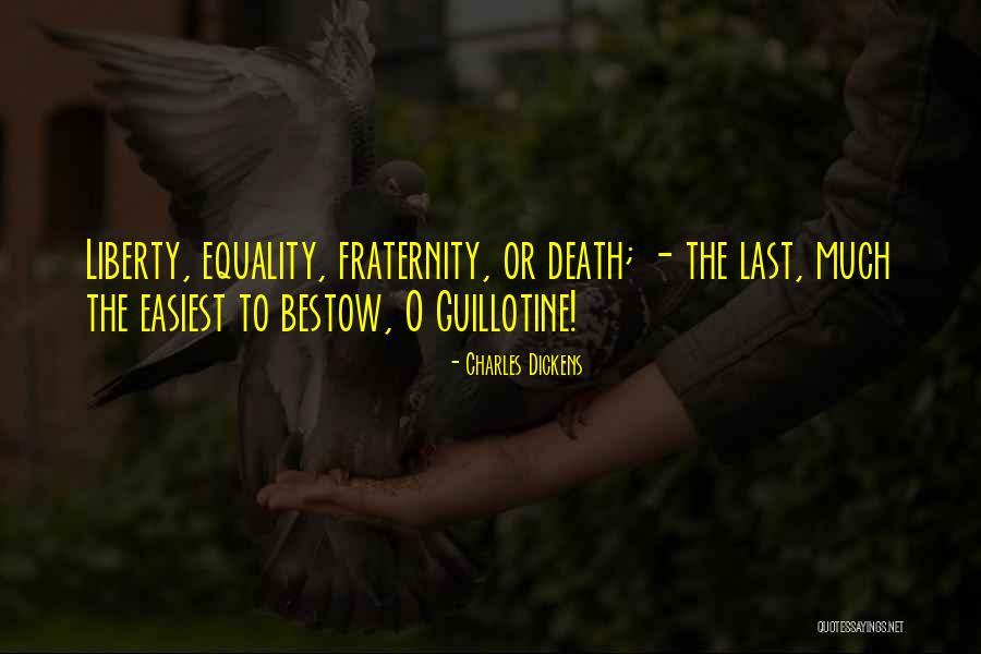 Liberty Or Death Quotes By Charles Dickens