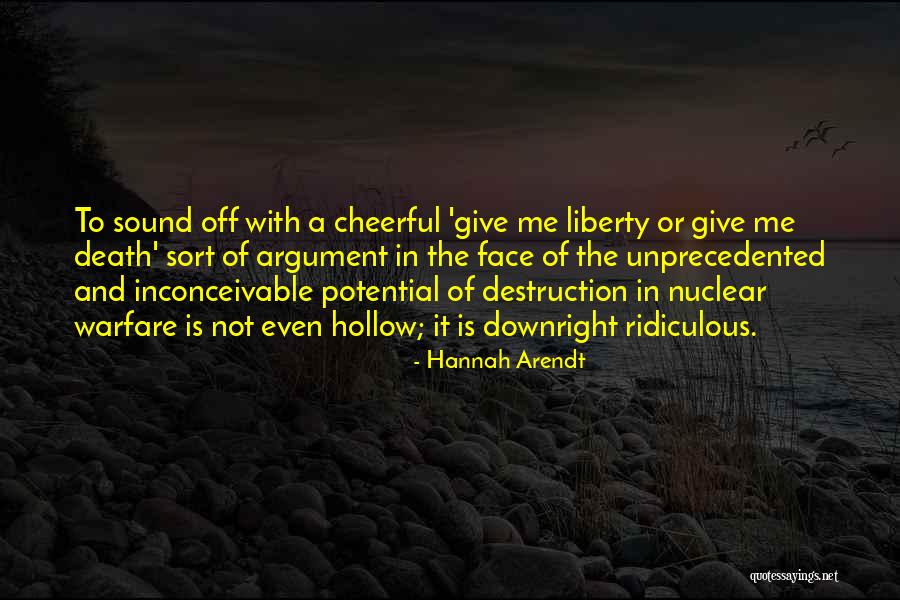 Liberty Or Death Quotes By Hannah Arendt