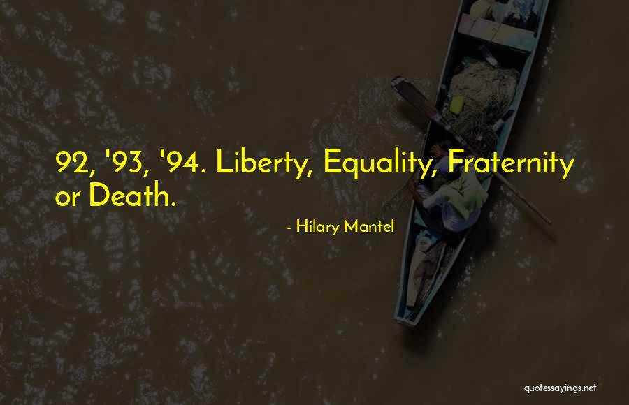 Liberty Or Death Quotes By Hilary Mantel