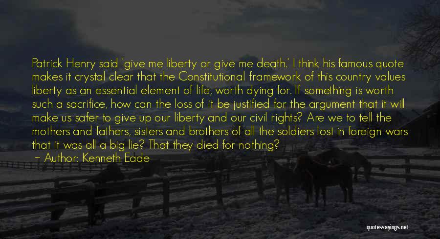 Liberty Or Death Quotes By Kenneth Eade