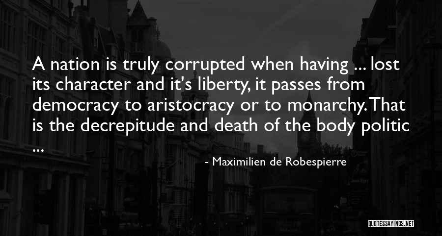 Liberty Or Death Quotes By Maximilien De Robespierre