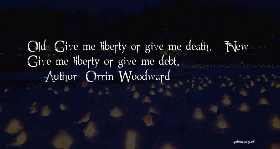 Liberty Or Death Quotes By Orrin Woodward