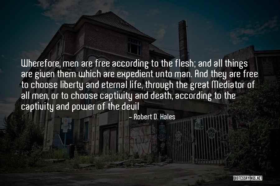 Liberty Or Death Quotes By Robert D. Hales