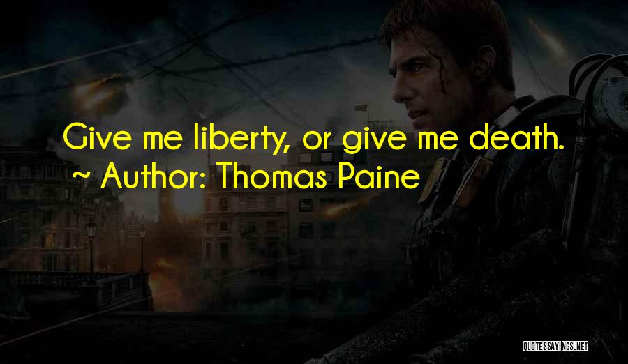 Liberty Or Death Quotes By Thomas Paine