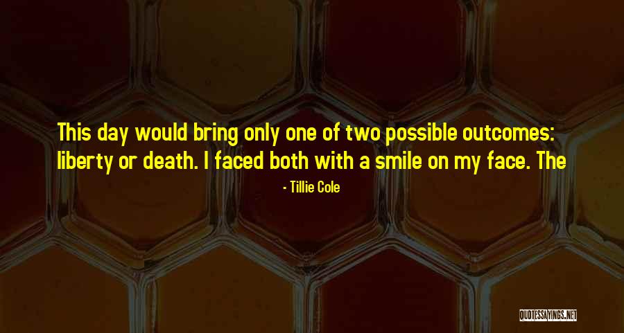 Liberty Or Death Quotes By Tillie Cole