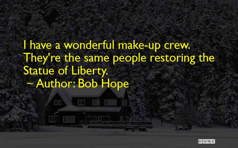 Liberty Statue Quotes By Bob Hope