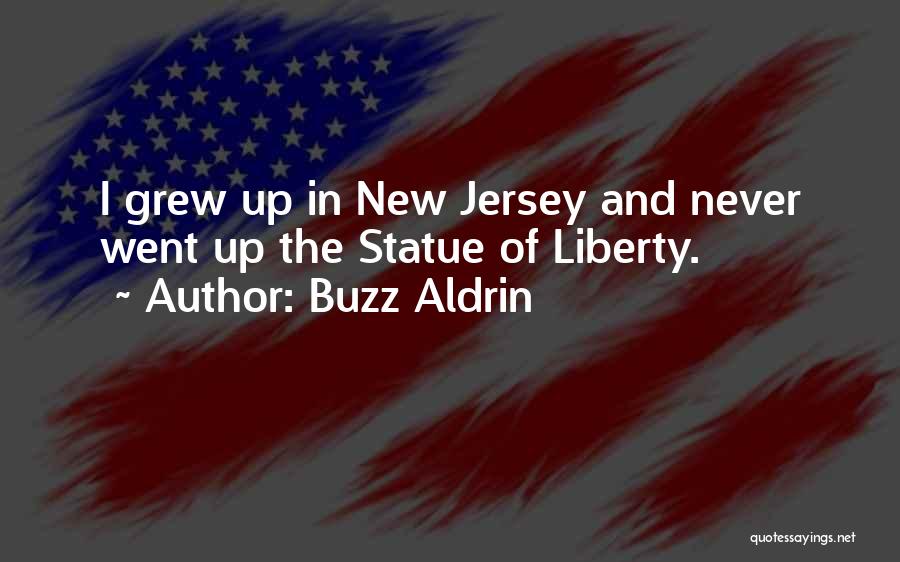 Liberty Statue Quotes By Buzz Aldrin