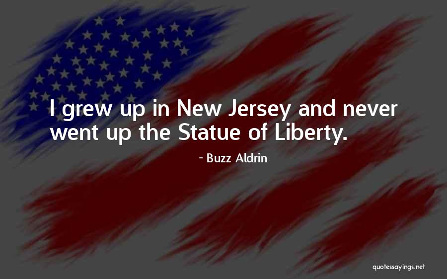 Liberty Statue Quotes By Buzz Aldrin