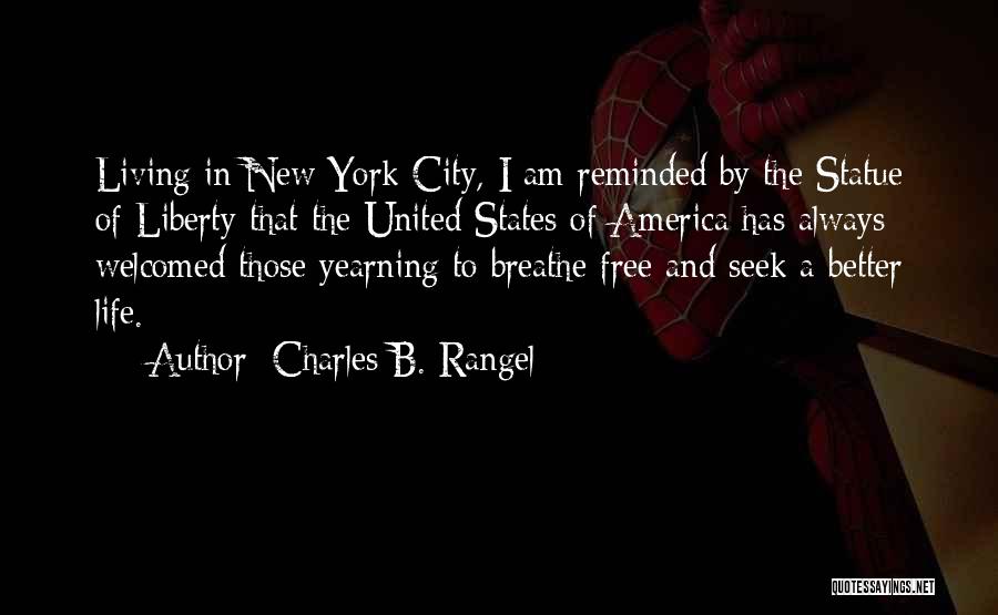 Liberty Statue Quotes By Charles B. Rangel