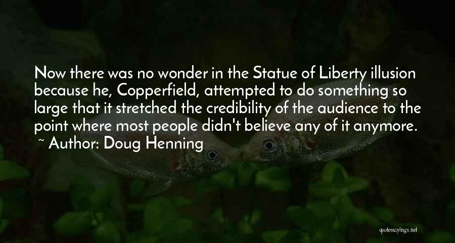 Liberty Statue Quotes By Doug Henning