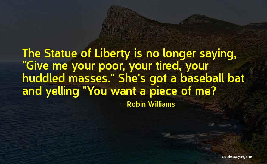 Liberty Statue Quotes By Robin Williams