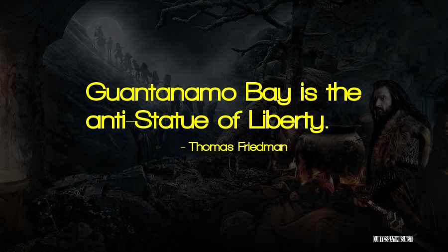 Liberty Statue Quotes By Thomas Friedman