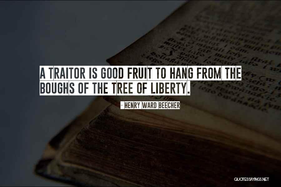 Liberty Tree Quotes By Henry Ward Beecher