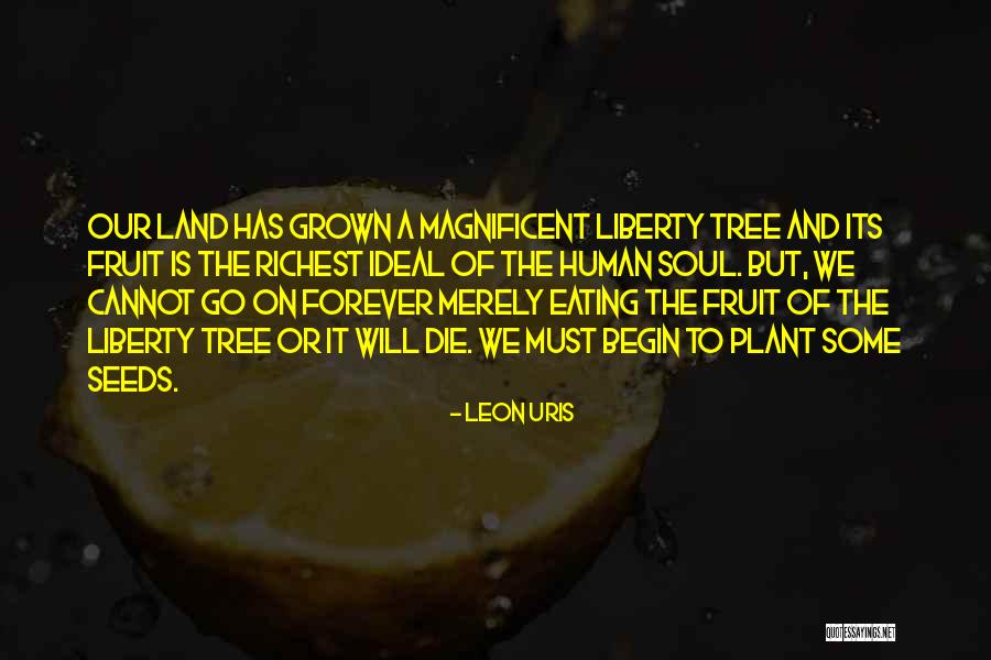 Liberty Tree Quotes By Leon Uris