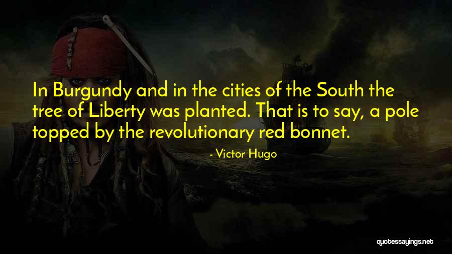 Liberty Tree Quotes By Victor Hugo