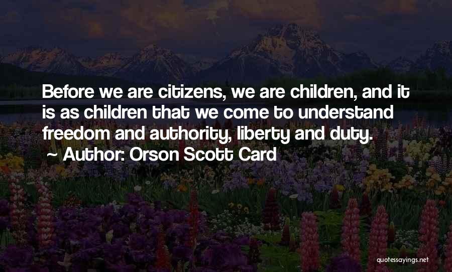 Liberty Vs Freedom Quotes By Orson Scott Card