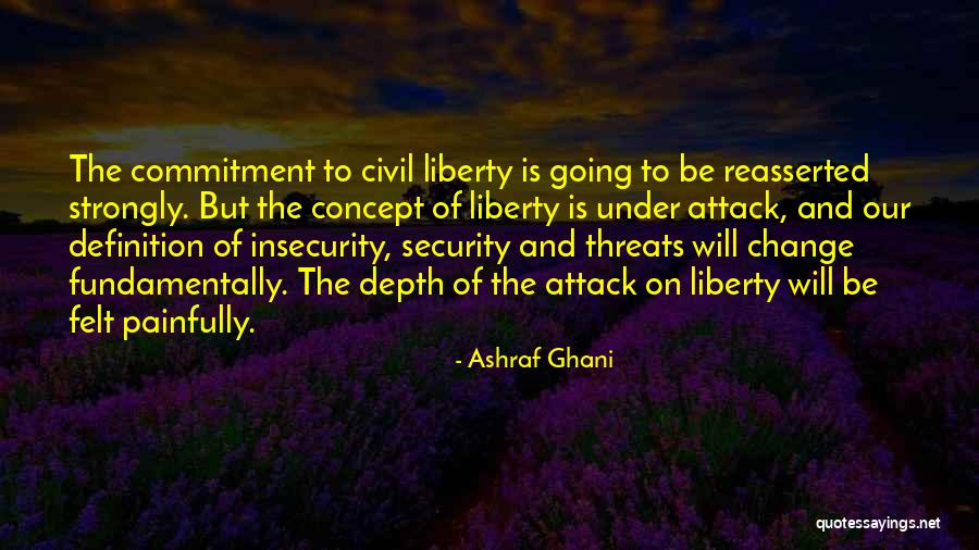 Liberty Vs Security Quotes By Ashraf Ghani