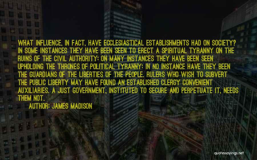 Liberty Vs Tyranny Quotes By James Madison