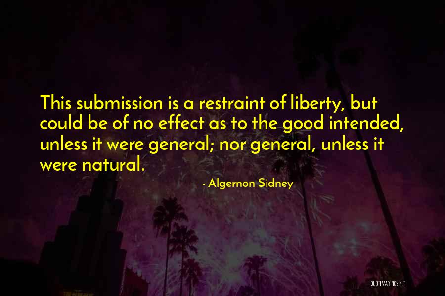 Liberty With Restraint Quotes By Algernon Sidney Liberty With Restraint Quotes By Algernon Sidney
