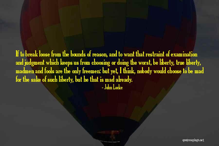 Liberty With Restraint Quotes By John Locke Liberty With Restraint Quotes By John Locke