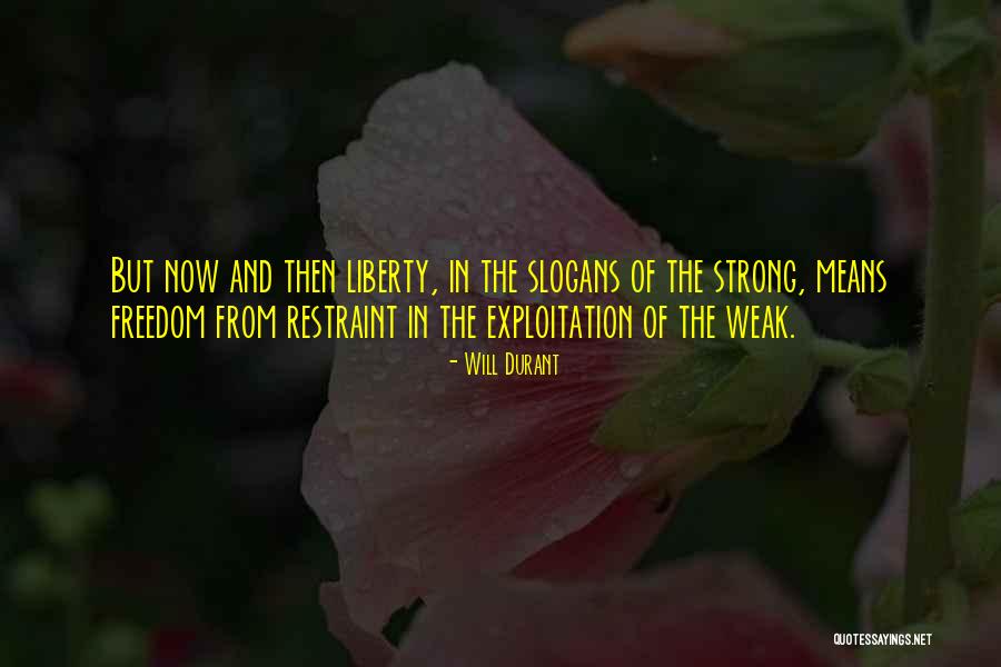 Liberty With Restraint Quotes By Will Durant Liberty With Restraint Quotes By Will Durant