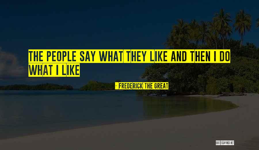 Liberum Fairy Quotes By Frederick The Great Liberum Fairy Quotes By Frederick The Great