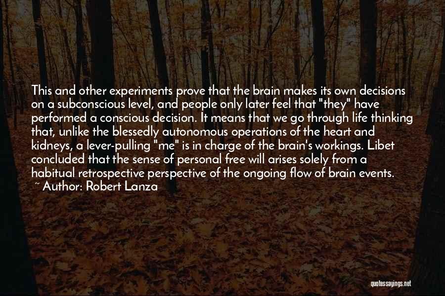 Libet Quotes By Robert Lanza