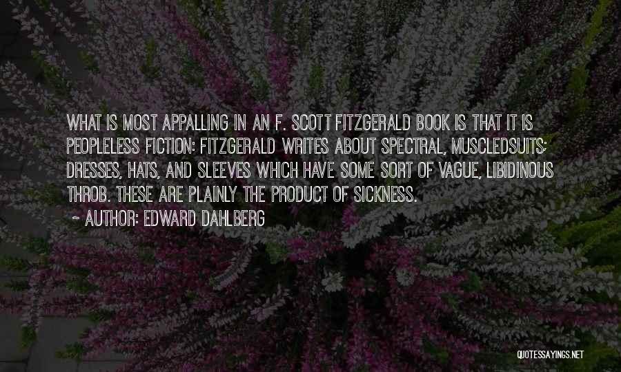 Libidinous Quotes By Edward Dahlberg