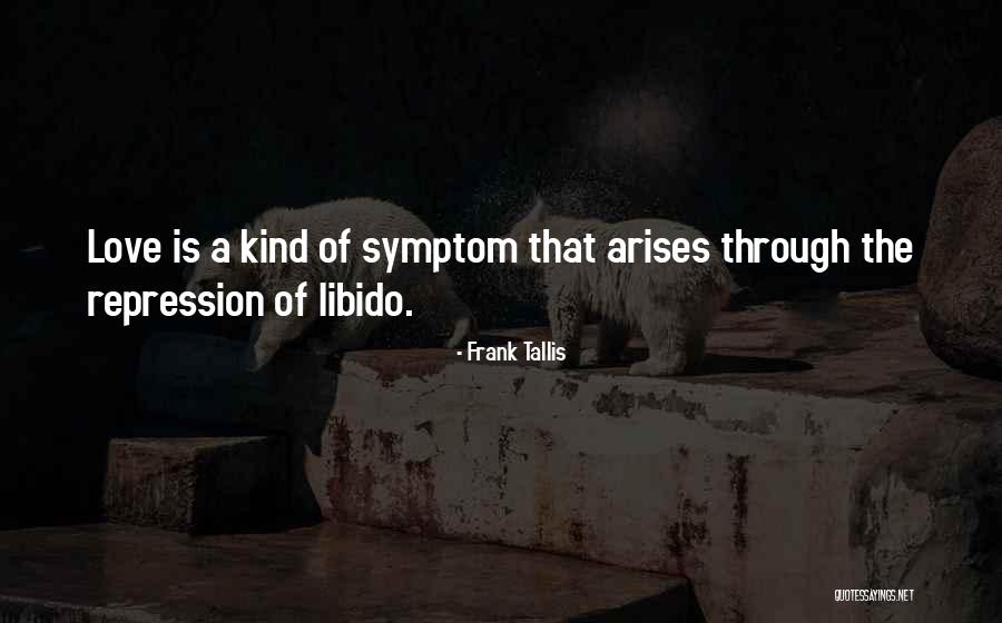 Libido Love Quotes By Frank Tallis Libido Love Quotes By Frank Tallis