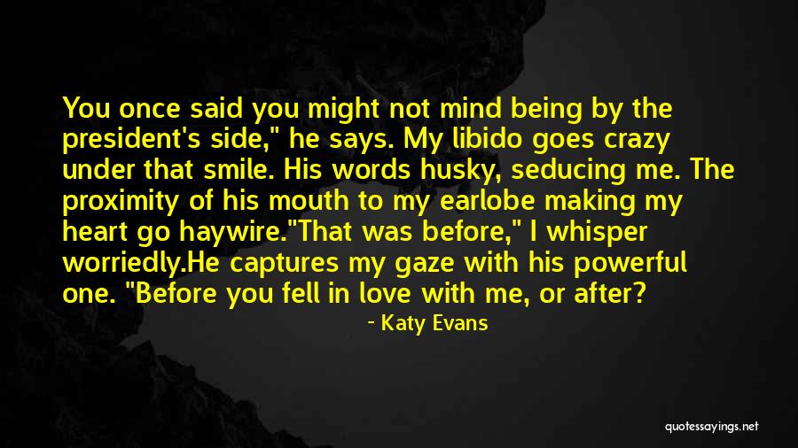 Libido Love Quotes By Katy Evans Libido Love Quotes By Katy Evans