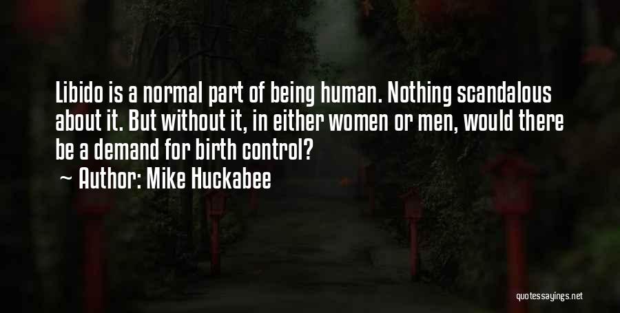 Libido Quotes By Mike Huckabee