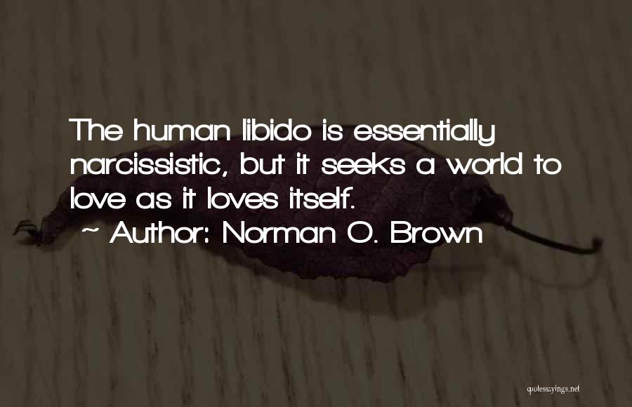 Libido Quotes By Norman O. Brown