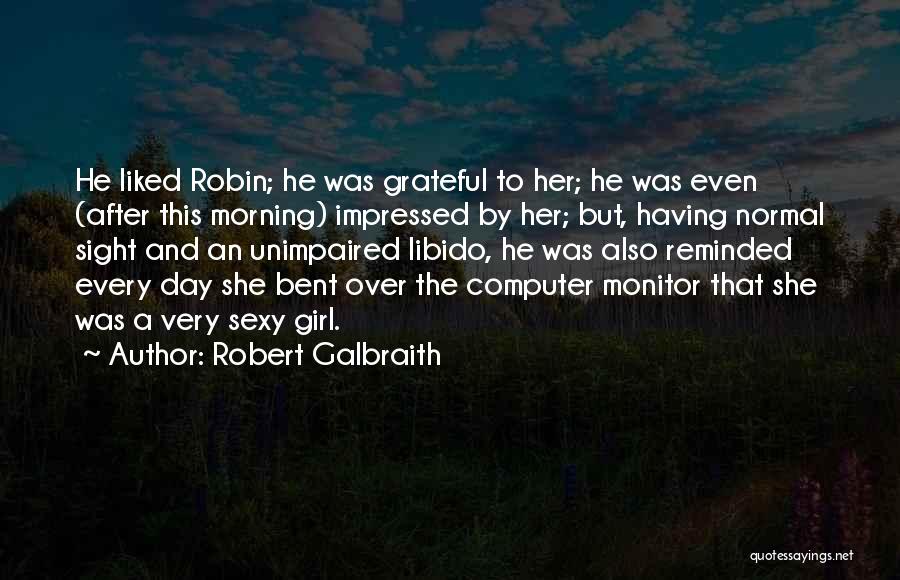 Libido Quotes By Robert Galbraith