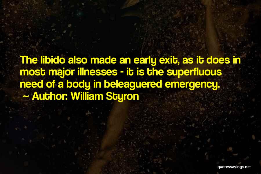 Libido Quotes By William Styron