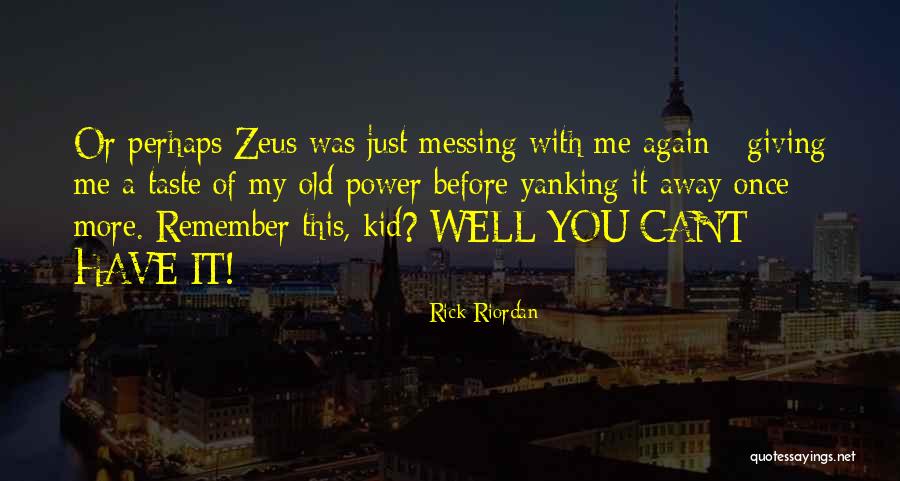 Libiran Furniture Quotes By Rick Riordan Libiran Furniture Quotes By Rick Riordan