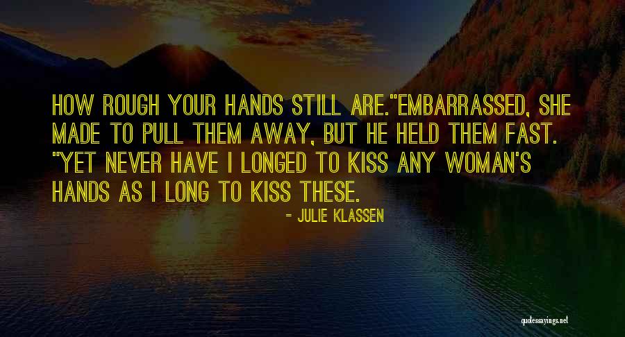 Liblikate Nimed Quotes By Julie Klassen Liblikate Nimed Quotes By Julie Klassen