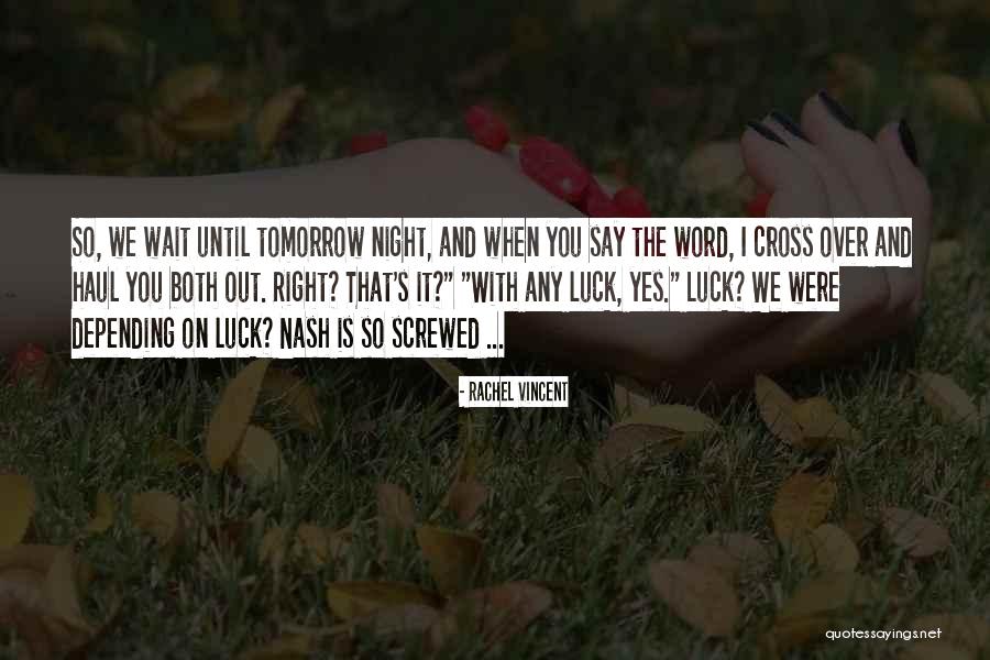 Libota Quotes By Rachel Vincent Libota Quotes By Rachel Vincent
