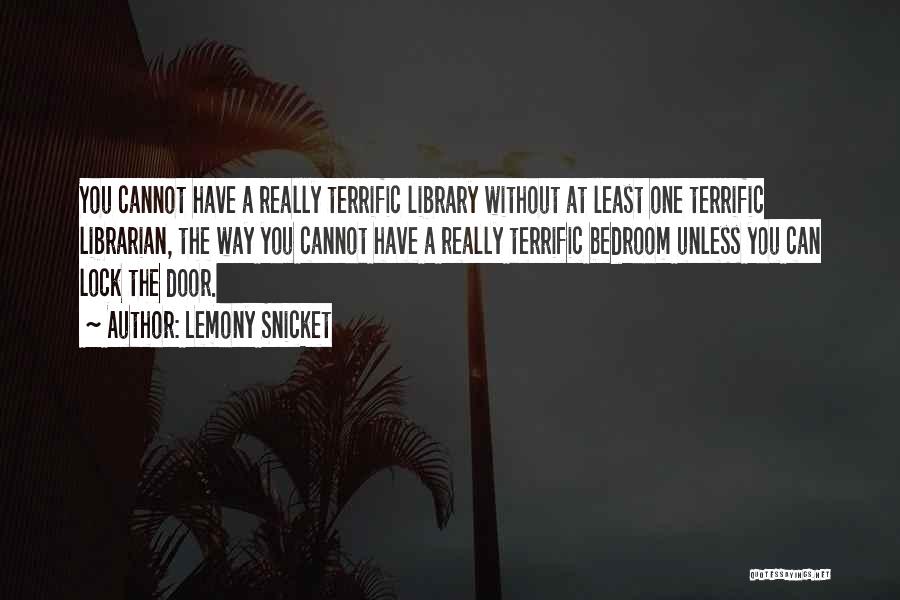 Librarians Quotes By Lemony Snicket