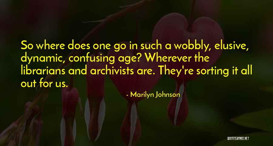 Librarianship Quotes By Marilyn Johnson Librarianship Quotes By Marilyn Johnson